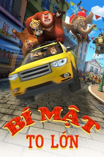 Bí Mật To Lớn | Boonie Bears: The Big Top Secret (2016) Bí Mật To Lớn | Boonie Bears: The Big Top Secret (2016)