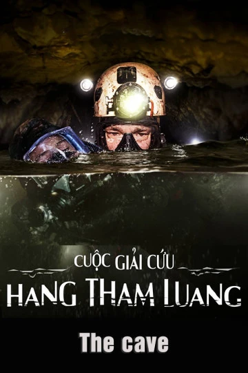 Cuộc Giải Cứu Hang Tham Luang | The Cave (2020) Cuộc Giải Cứu Hang Tham Luang | The Cave (2020)