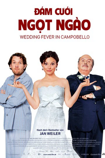 Đám Cưới Ngọt Ngào | Wedding Fever In Campobello (2010) Đám Cưới Ngọt Ngào | Wedding Fever In Campobello (2010)