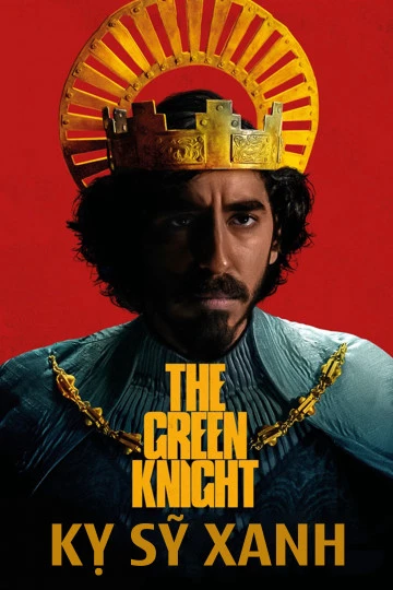 Kỵ Sỹ Xanh | The Green Knight (2021) Kỵ Sỹ Xanh | The Green Knight (2021)