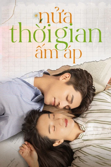 Nửa Thời Gian Ấm Áp | The Memory About You (2021) Nửa Thời Gian Ấm Áp | The Memory About You (2021)