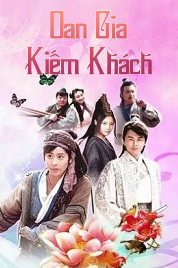Oan Gia Kiếm Khách | The Sentimental Swordsman (2014) Oan Gia Kiếm Khách | The Sentimental Swordsman (2014)
