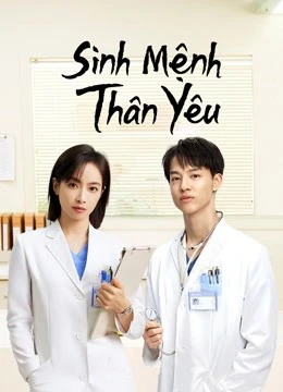 Sinh Mệnh Thân Yêu | Beloved Life (2022) Sinh Mệnh Thân Yêu | Beloved Life (2022)