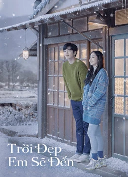 Trời Đẹp Em Sẽ Đến | When the Weather Is Fine (2020) Trời Đẹp Em Sẽ Đến | When the Weather Is Fine (2020)
