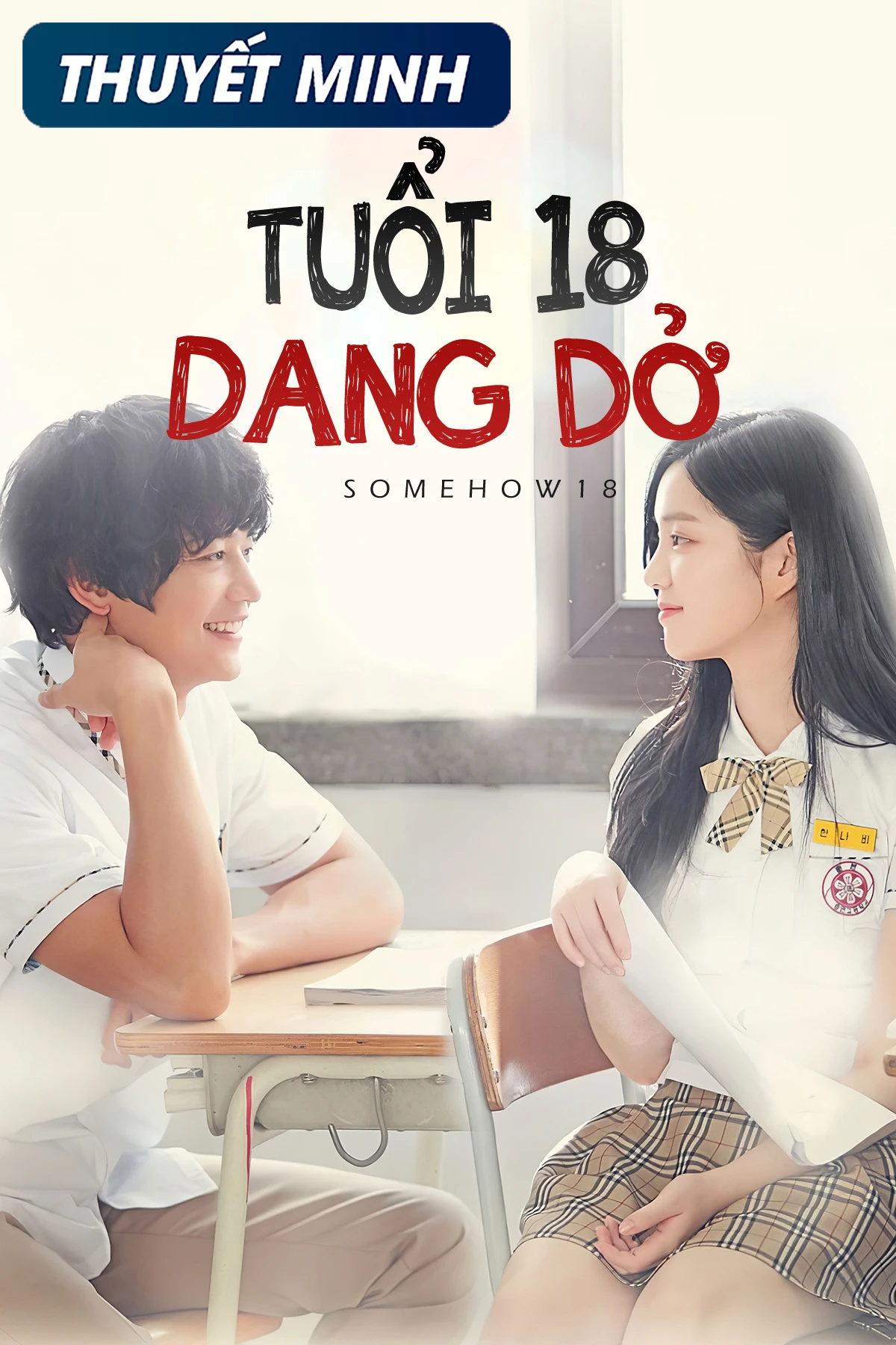 Tuổi 18 Dang Dở | Somehow 18 (2017) Tuổi 18 Dang Dở | Somehow 18 (2017)