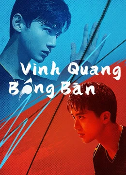 Vinh Quang Bóng Bàn | PING PONG (2021) Vinh Quang Bóng Bàn | PING PONG (2021)