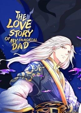 Vú Em Tiên Tôn Đi Ở Rể | The Love Story of My Immortal Dad (2020) Vú Em Tiên Tôn Đi Ở Rể | The Love Story of My Immortal Dad (2020)
